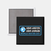 Gerettet Wasser Rette Weltwassertag Magnet (Vorderseite/Rückseite)