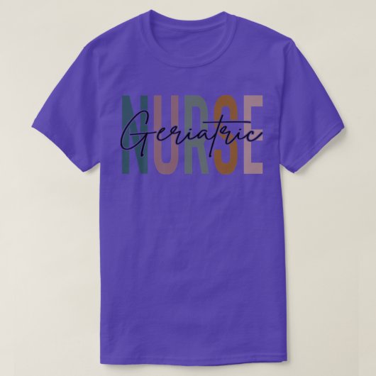 Geriatric Nurse Life Multicolor Tee Geriatric Nurs (Design vorne)