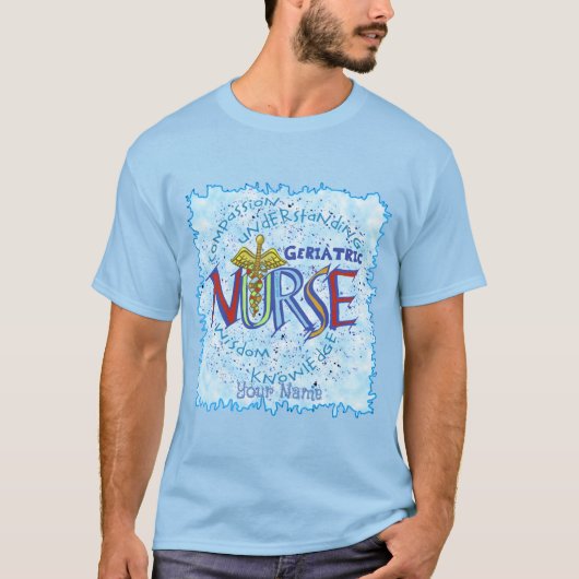 Geriatric Nurse Motto T-Shirt (Vorderseite)