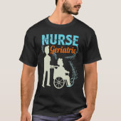 Geriatric Nurse Practitioner T-Shirt (Vorderseite)