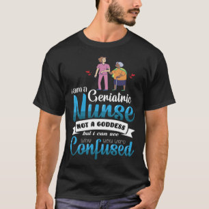 Geriatrische Krankenschwester Göttin Kollege Kolle T-Shirt