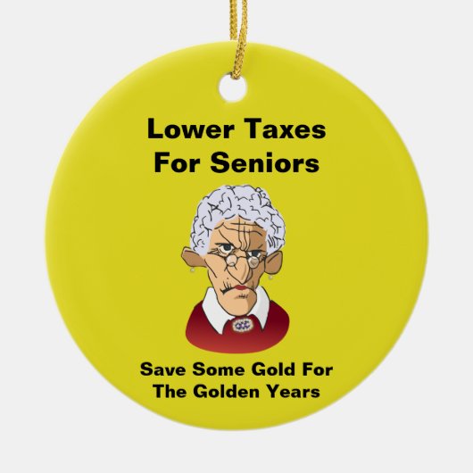 Geringere Steuern für Senioren Keramik Ornament (Vorne)