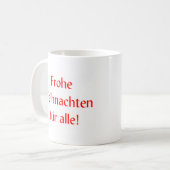 german frohe Weihnachten fur alle Kaffeetasse (Vorderseite Links)