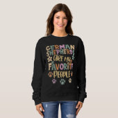 German Shepherd Are My Favorite People German Shep Sweatshirt (Vorne ganz)
