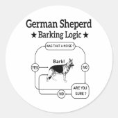 German Shepherd Barking Logic Funny Dog Sarcastic Runder Aufkleber (Vorderseite)