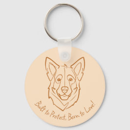 German Shepherd, Built to Protect, Born to Love! Schlüsselanhänger