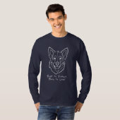 German Shepherd, Built to Protect, Born to Love! T-Shirt (Vorne ganz)