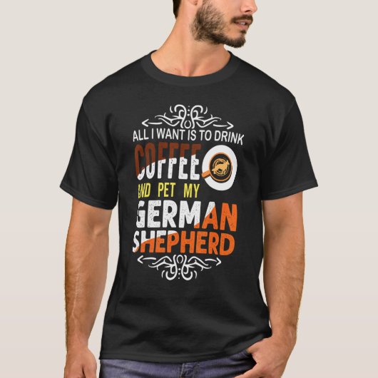 German Shepherd Coffee T-Shirt (Vorderseite)