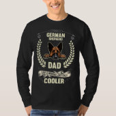 German Shepherd Dad Like A Normal Dad Only Cooler  T-Shirt (Vorderseite)