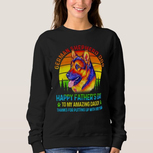 German Shepherd Dog Dad Ever Father's Day  Dog Dad Sweatshirt (Vorderseite)