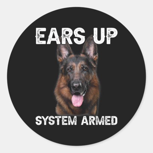 German Shepherd Dog Ears Up System Armed T Shirt Runder Aufkleber (Vorderseite)