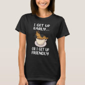 German Shepherd Dog I Get Up Early Coffee Funny Pu T-Shirt (Vorderseite)
