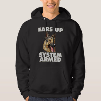 German Shepherd Ears Up System Armed German Shephe Hoodie
