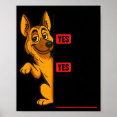 German Shepherd Has My Mouth Gotten Me In Trouble Poster (Vorne)