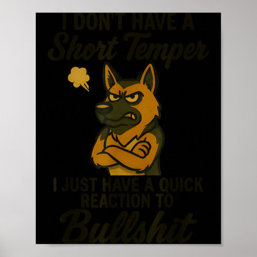 German Shepherd I Don’t Have A Short Temper I Just Poster (Vorne)
