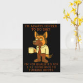 German Shepherd I’m Always Forced To Do Funny Dog Karte (Gelbe Blume)