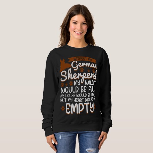 German Shepherd   love dog quote Sweatshirt (Vorne ganz)