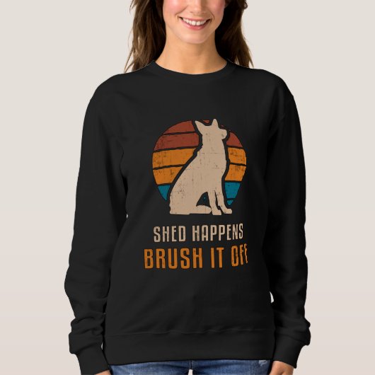 German Shepherd Shed Happens Dog Vintag Funny Sweatshirt (Vorderseite)