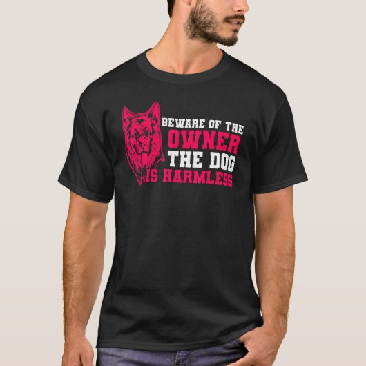 German Shepherd The Dog is Harmless German Shepher T-Shirt (Vorderseite)