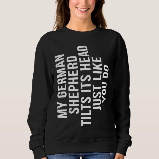 German Shepherd Tilt Head Dog Cute Alsatian Sweatshirt (Vorderseite)