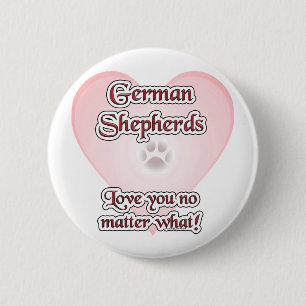 German Shepherds Liebe You No Matte... - Button