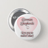 German Shepherds Liebe You No Matte... - Button (Vorne & Hinten)