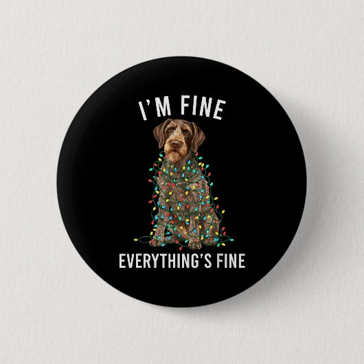 German Wirehaired Inter I'm Fine Everything Is Fin Button (Vorderseite)