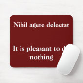 Gerne nichts tun - Cicero Zitat Mousepad (Mit Mouse)