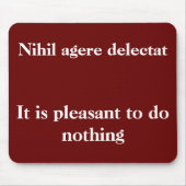 Gerne nichts tun - Cicero Zitat Mousepad (Vorne)