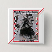 Geronimo - A'tah Nihayá'á Diné Bizaad - Land Back Button (Vorderseite)