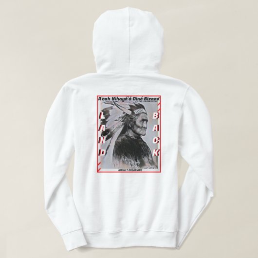 Geronimo - A'tah Nihayá'á Diné Bizaad - Land Back Hoodie (Design Rückseite)
