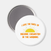 Geruch Bio Chemie am Morgen Magnet (Vorderseite/Rückseite)