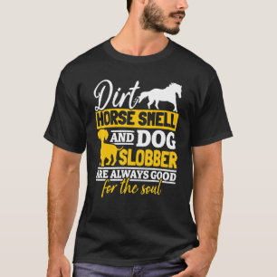 Geruch von Pferden und Hummer von Hunden sind imme T-Shirt
