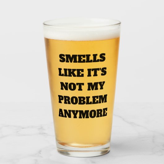 Gerüche, dass es nicht mein Problem ist noch mehr Glas (Vorne (Gefüllt))