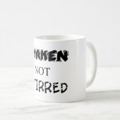 Gerüttelt nicht gerührt kaffeetasse (VorderseiteRechts)