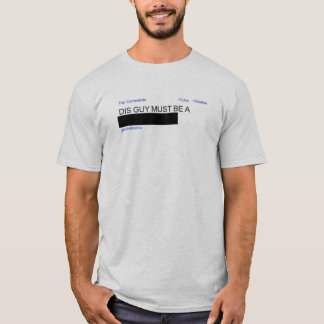 Gery/Typ Gerry Baboona DIS müssen A sein…. T-Shirt