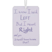 Gesagtes Links Funny Argument Zitat Handgeschriebe Autolufterfrischer (Rückseite)