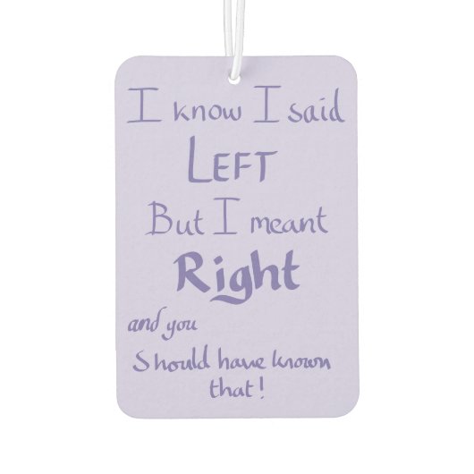 Gesagtes Links Funny Argument Zitat Handgeschriebe Autolufterfrischer (Rückseite)