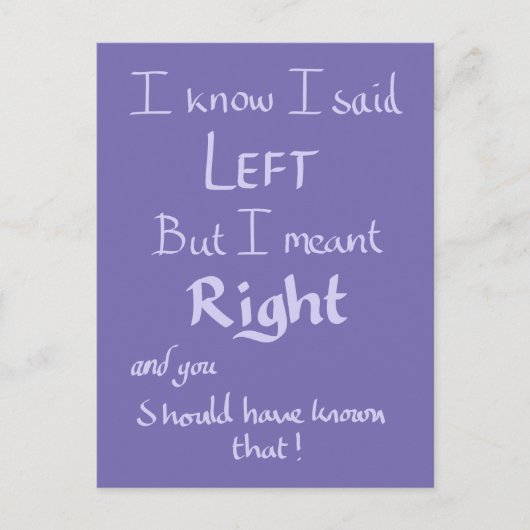 Gesagtes Links Funny Argument Zitat Handgeschriebe Postkarte (Vorderseite)