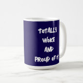 GESAMT GEWECKT UND STOLZ DAVON KAFFEETASSE (VorderseiteRechts)