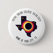 Gesamt Solar Eclipse 0408 2024 Texas Custom City Button (Vorderseite)