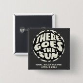 Gesamt Solar Eclipse 2024 Es geht um die Sonne Button (Vorne & Hinten)