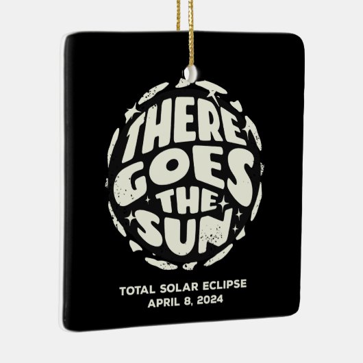 Gesamt Solar Eclipse 2024 Es geht um die Sonne Keramikornament (Rechts)