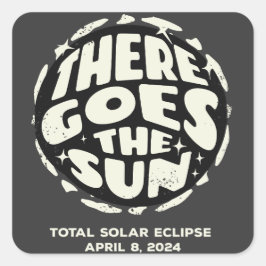 Gesamt Solar Eclipse 2024 Es geht um die Sonne Quadratischer Aufkleber
