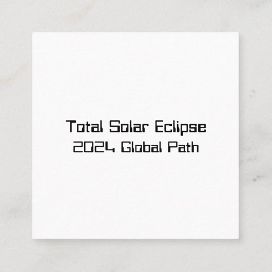 Gesamter Solar-Eclipse 2024 Globaler Pfad Quadratische Visitenkarte (Rückseite)