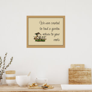 Geschaffen, um einen Garten zu pflegen Inspiration Poster