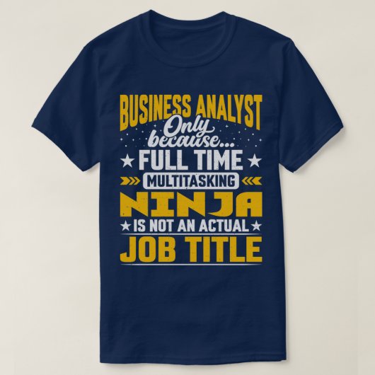 Geschäftsanalyst Job Titel Funny Business Experte T-Shirt (Design vorne)