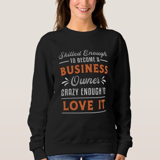 Geschäftseigentümer Geschäftsführer Funny CEO werd Sweatshirt (Vorderseite)