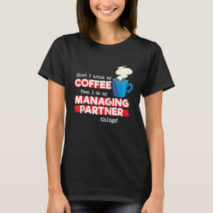 Geschäftsführendes Partner- und Kaffeeschätzungs-S T-Shirt