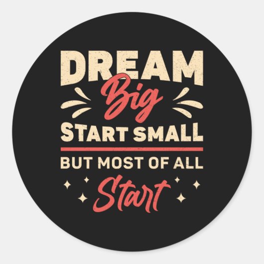Geschäftsinhaber Dream Big Start Small CEO Manager Runder Aufkleber (Vorderseite)